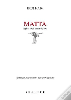 Capa do artigo Matta ; Agiter L'Oeil Avant De Voir ; Errances Souvenirs Et Autres Divagations