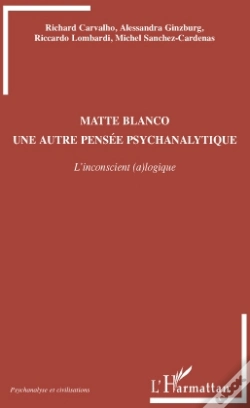 Capa do artigo Matte Blanco ; Une Autre Pensée Psychanalytique ; L'Inconscient (A)Logique