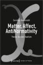 Matter, Affect, Antinormativity - Preview