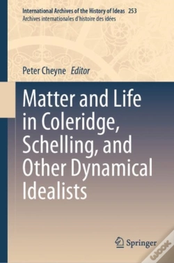 Capa do artigo Matter And Life In Coleridge, Schelling, And Other Dynamical Idealists