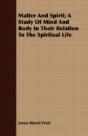 Matter And Spirit; A Study Of Mind And B - Preview