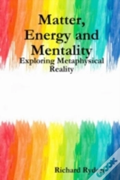 Capa do artigo Matter, Energy And Mentality: Exploring Metaphysical Reality
