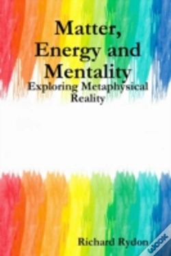 Capa do artigo Matter, Energy And Mentality: Exploring Metaphysical Reality