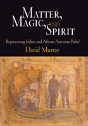 Matter, Magic, And Spirit - Preview