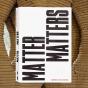 Matter Matters. Diseñar El Mundo - Preview