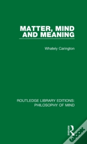 Matter, Mind And Meaning