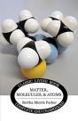Matter, Molecules, And Atoms - Preview