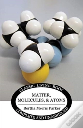Matter, Molecules, And Atoms