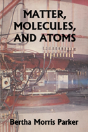 Matter, Molecules, And Atoms (Yesterday'S Classics) - Preview
