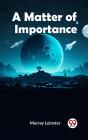 Matter Of Importance - Preview