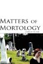 Matters Of Mortology - Preview