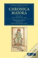 Matthaei Parisiensis Chronica Majora