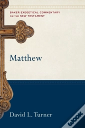 Matthew (Baker Exegetical Commentary On The New Testament)