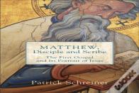 Matthew, Disciple And Scribe