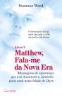 Matthew, Fala-me da Nova Era - Preview