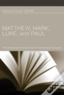 Matthew, Mark, Luke, And Paul