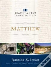 Matthew (Teach The Text Commentary Series)