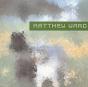 Matthew Ward - CD - Preview