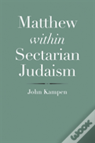 Matthew Within Sectarian Judaism