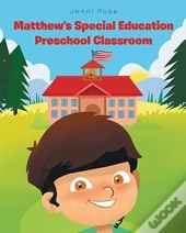 Matthew'S Special Education Preschool Cl