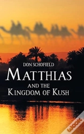 Matthias And The Kingdom Of Kush