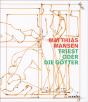 Matthias Mansen: Triest Oder Die Gotter - Preview