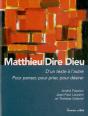 Matthieu : Dire Dieu - Preview