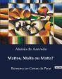 Mattos Malta Ou Matta - Romance Ao Correr Da Pena - Preview