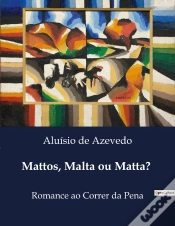 Capa do artigo Mattos Malta Ou Matta - Romance Ao Correr Da Pena