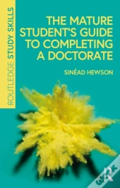 Mature Student'S Guide To Completing A Doctorate