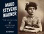 Maud Stevens Wagner - Preview