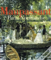 Maupassant. Paris-Normandie