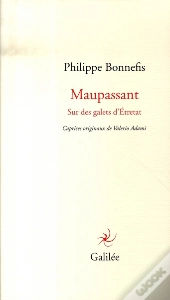 Maupassant ; Sur Des Galets D'Étretat