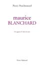 Maurice Blanchard ; Vie Supposée & Choix De Textes - Preview