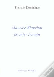 Maurice Blanchot, Premier Temoin
