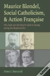Maurice Blondel, Social Catholicism, And Action Francaise