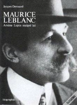 Capa do artigo Maurice Leblanc ; Arsene Lupin Malgre Lui