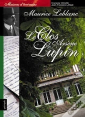 Maurice Leblanc ; Le Clos Arsene Lupin