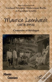 Maurice Leenhardt (1878-1954) Contextes Et Héritages