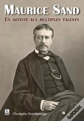 Maurice Sand - Un Artiste Aux Multiples Talents