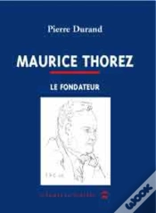 Capa do artigo Maurice Thorez : Le Fondateur