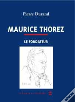 Capa do artigo Maurice Thorez : Le Fondateur