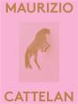 Maurizio Cattelan: 2000 Words /Anglais - Preview