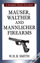 Mauser, Walther And Mannlicher Firearms