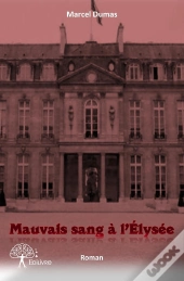 Mauvais Sang À L'Elysée