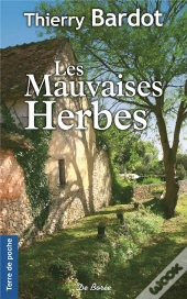 Mauvaises Herbes (Les)