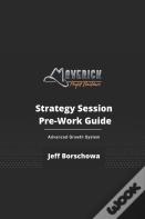 Maverick Profit Builders Strategy Session Pre-Work Guide