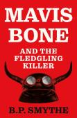 Mavis Bone And The Fledgling Killer