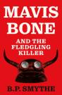 Mavis Bone And The Fledgling Killer - Preview