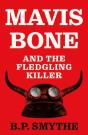 Mavis Bone And The Fledgling Killer - Preview